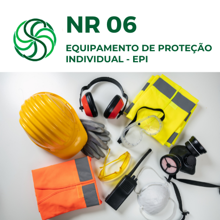 NR 6 - EQUIPAMENTO DE PROTEÇÃO INDIVIDUAL - EPI 